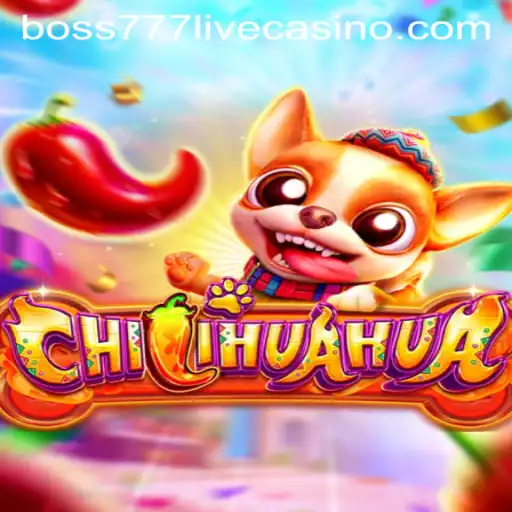 CHILIHUAHUA: Unleashing the Excitement of the Boss777 Adventure