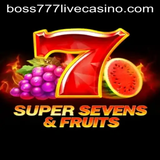 An In-Depth Exploration of 7SuperSevensFruits: The Thrilling Casino Game Experience with boss777