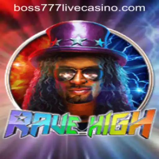 Exploring RaveHigh: The Thrilling World of Boss777
